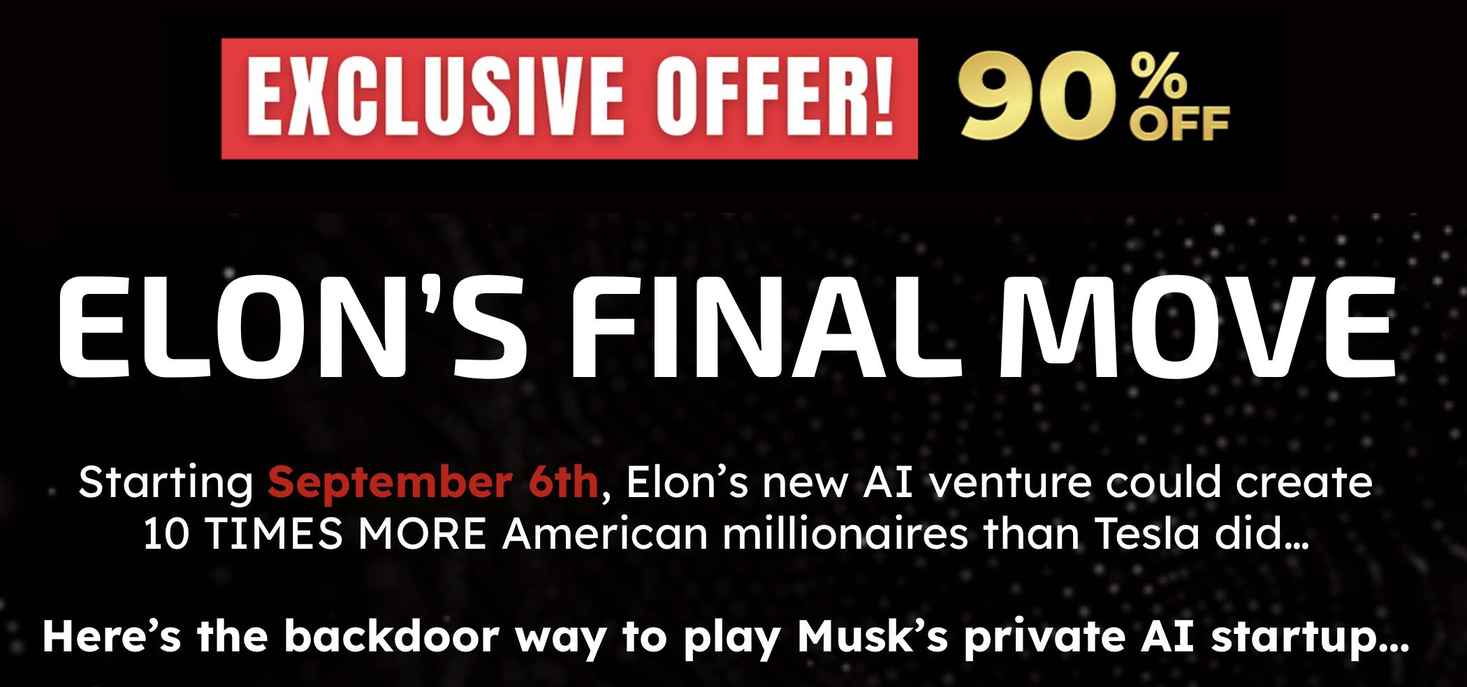 Elon’s Final Move — Exclusive Offer