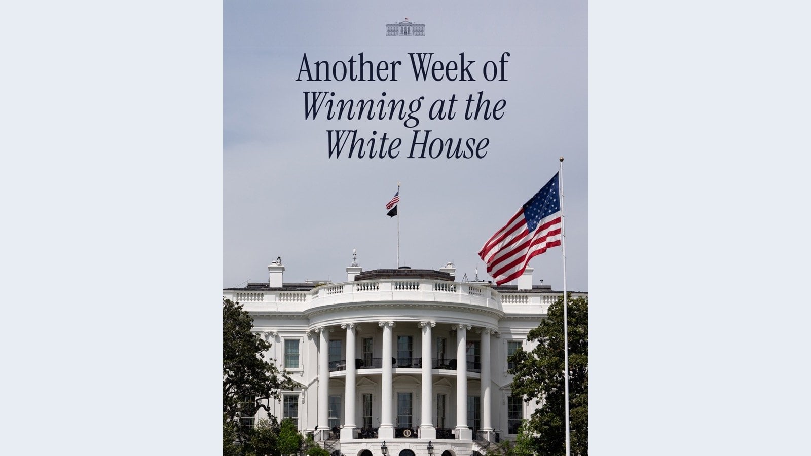 White House graphic reading Another Week of Winning at the White House