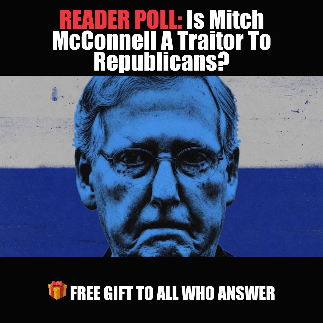 READER POLL: Is Mitch McConnell A Traitor To Republicans? vote now