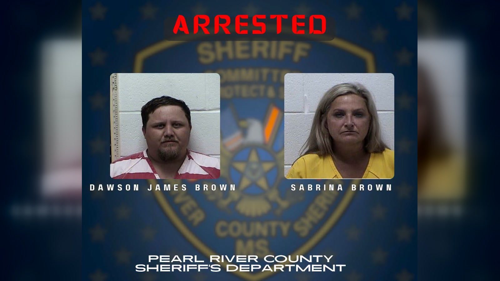Official image released by the Pearl River County Sheriff's Department showing Dawson James Brown and Sabrina Brown.