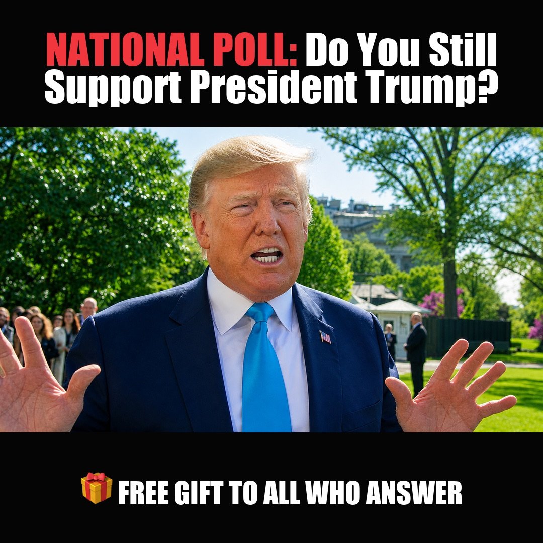 NATIONAL POLL: Do You Still Support President Trump? vote now