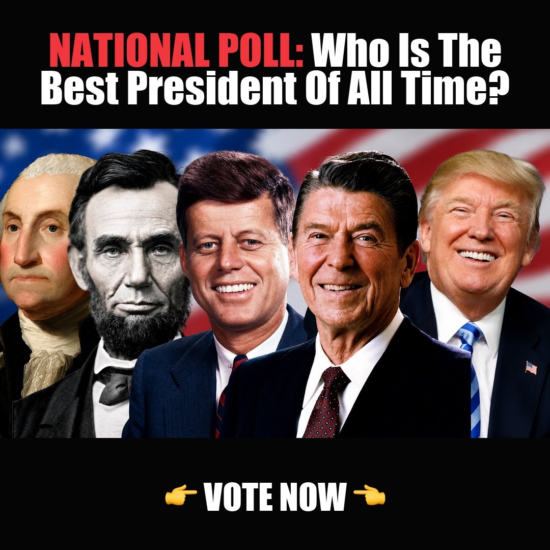 NATIONAL POLL: Who Is The Best President Of All Time? vote now